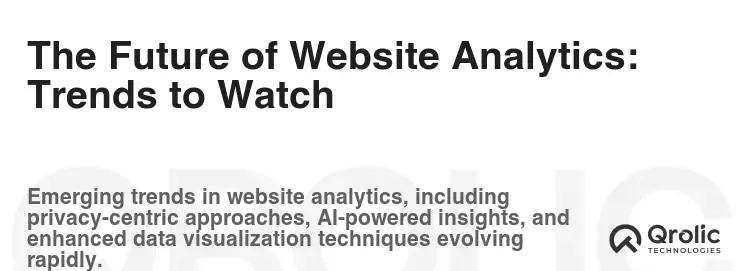 The Future of Website Analytics: Trends to Watch