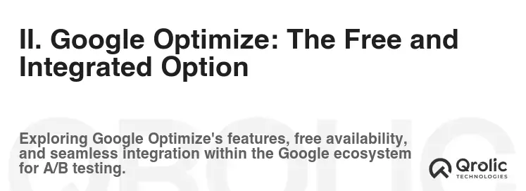 II. Google Optimize: The Free and Integrated Option II. Google Optimize: The Free and Integrated Option