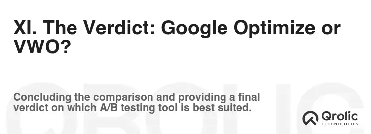 XI. The Verdict: Google Optimize or VWO? XI. The Verdict: Google Optimize or VWO?