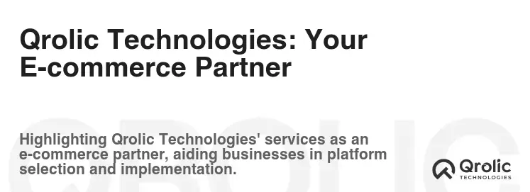 Qrolic Technologies: Your E-commerce Partner Qrolic Technologies: Your E-commerce Partner