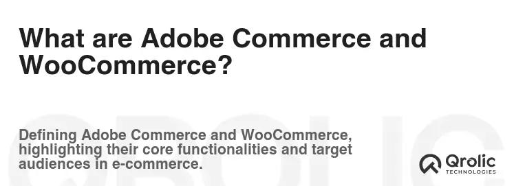 What are Adobe Commerce and WooCommerce? What are Adobe Commerce and WooCommerce?