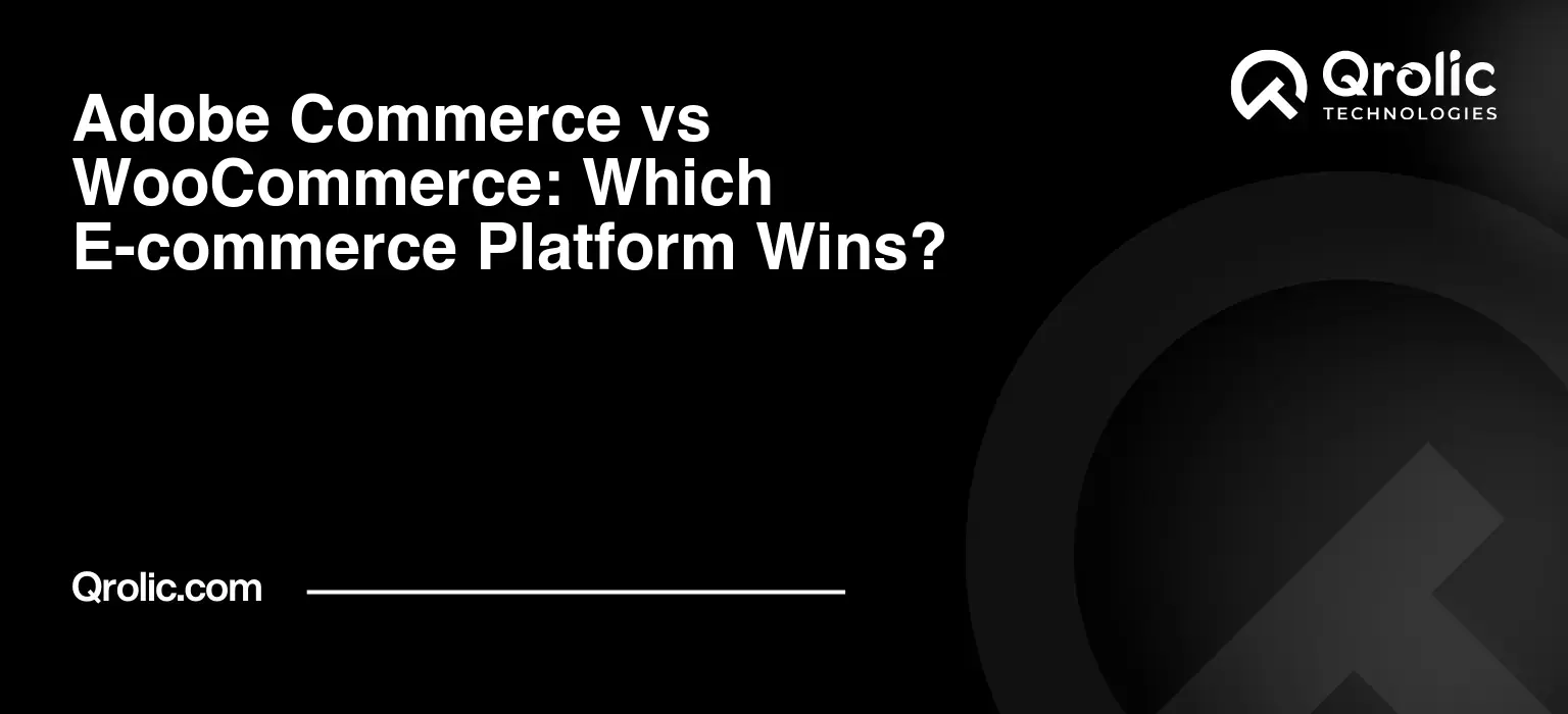Adobe Commerce vs WooCommerce: Which E-commerce Platform Wins? Adobe Commerce vs WooCommerce: Which E-commerce Platform Wins?