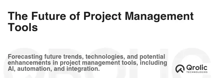 The Future of Project Management Tools The Future of Project Management Tools