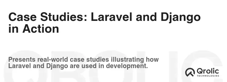 Case Studies: Laravel and Django in Action