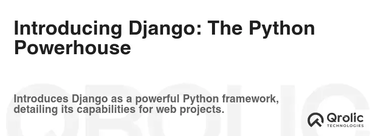 Introducing Django: The Python Powerhouse