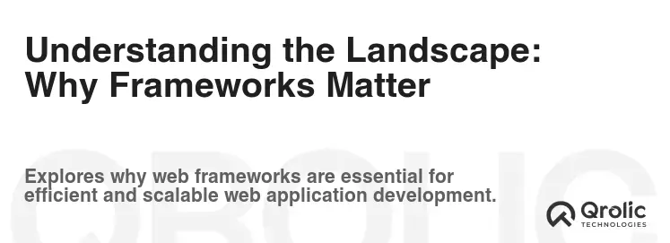 Understanding the Landscape: Why Frameworks Matter