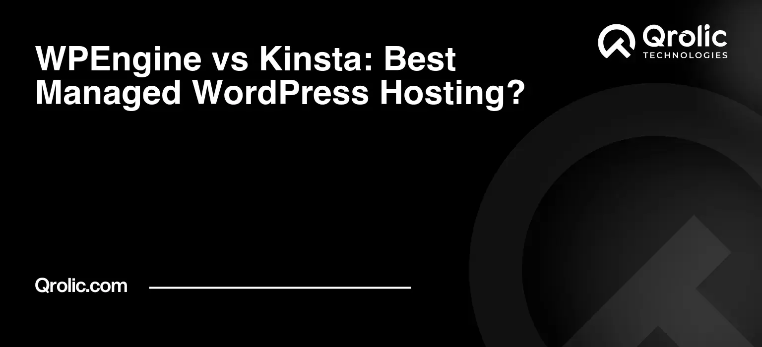 WPEngine vs Kinsta: Best Managed WordPress Hosting?