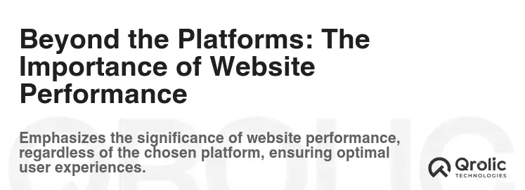 Beyond the Platforms: The Importance of Website Performance