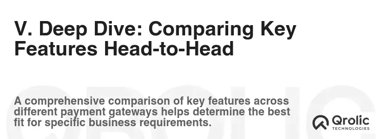 V. Deep Dive: Comparing Key Features Head-to-Head