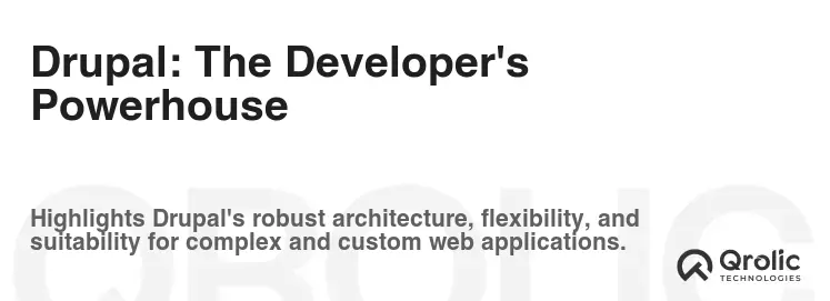 Drupal: The Developer's Powerhouse Drupal: The Developer's Powerhouse