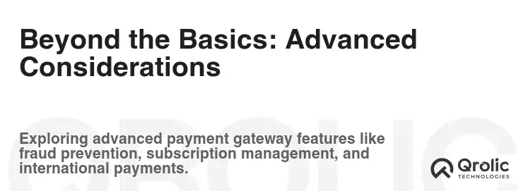 Beyond the Basics: Advanced Considerations