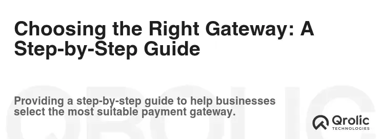 Choosing the Right Gateway: A Step-by-Step Guide