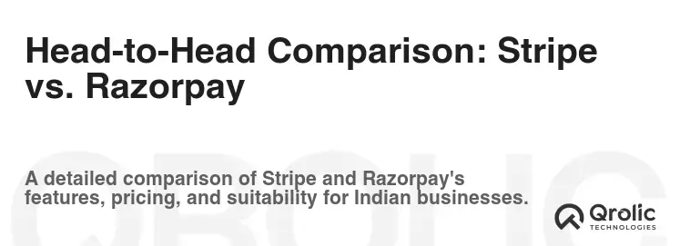 Head-to-Head Comparison: Stripe vs. Razorpay