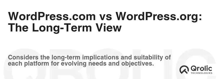 WordPress.com vs WordPress.org: The Long-Term View