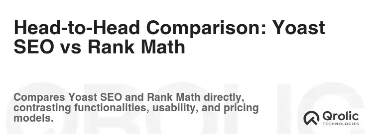 Head-to-Head Comparison: Yoast SEO vs Rank Math Head-to-Head Comparison: Yoast SEO vs Rank Math