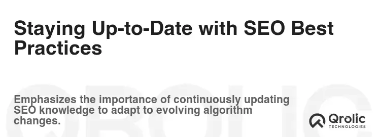 Staying Up-to-Date with SEO Best Practices Staying Up-to-Date with SEO Best Practices