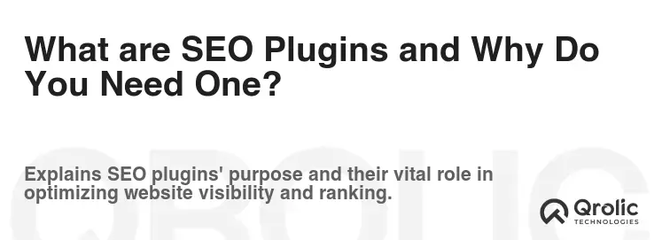 What are SEO Plugins and Why Do You Need One? What are SEO Plugins and Why Do You Need One?