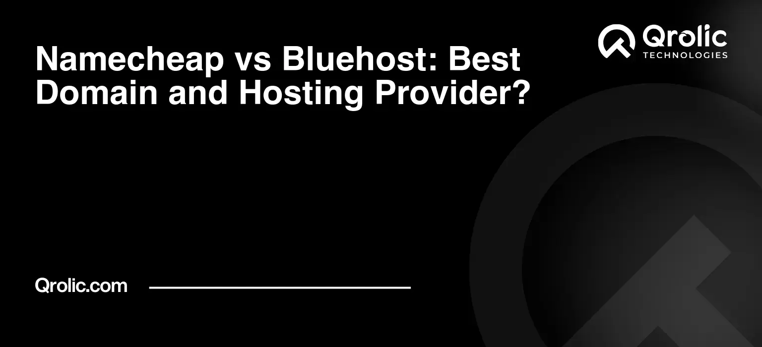 Namecheap vs Bluehost: Best Domain and Hosting Provider?
