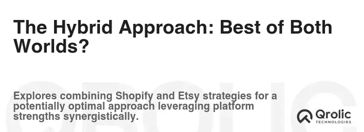 The Hybrid Approach: Best of Both Worlds?