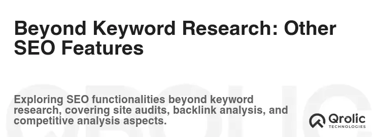 Beyond Keyword Research: Other SEO Features Beyond Keyword Research: Other SEO Features