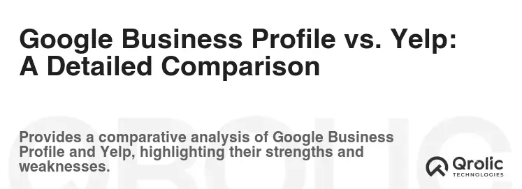 Google Business Profile vs. Yelp: A Detailed Comparison