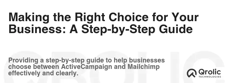 Making the Right Choice for Your Business: A Step-by-Step Guide
