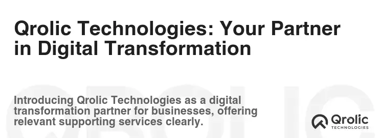 Qrolic Technologies: Your Partner in Digital Transformation