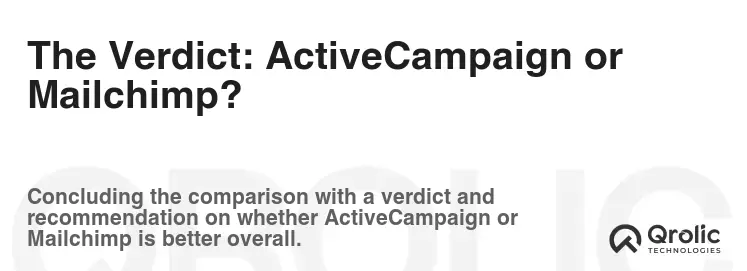 The Verdict: ActiveCampaign or Mailchimp?