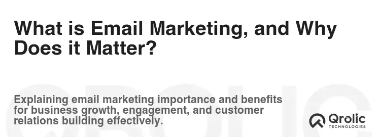 What is Email Marketing, and Why Does it Matter?
