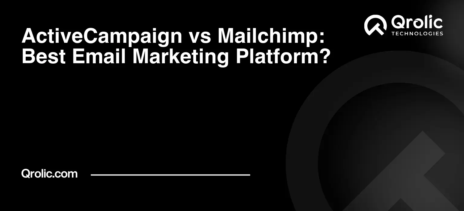 ActiveCampaign vs Mailchimp: Best Email Marketing Platform?