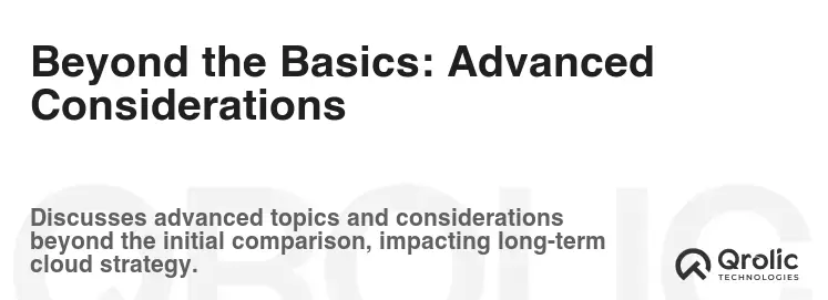 Beyond the Basics: Advanced Considerations Beyond the Basics: Advanced Considerations