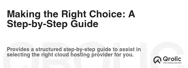 Making the Right Choice: A Step-by-Step Guide Making the Right Choice: A Step-by-Step Guide