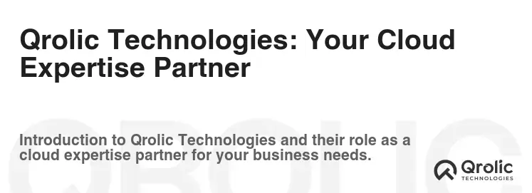Qrolic Technologies: Your Cloud Expertise Partner Qrolic Technologies: Your Cloud Expertise Partner