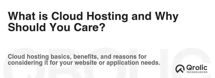 What is Cloud Hosting and Why Should You Care? What is Cloud Hosting and Why Should You Care?