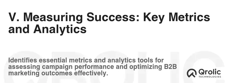 V. Measuring Success: Key Metrics and Analytics