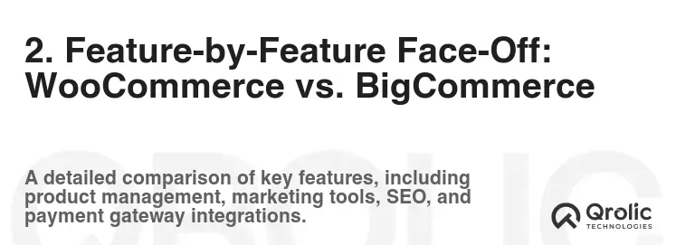 2. Feature-by-Feature Face-Off: WooCommerce vs. BigCommerce 2. Feature-by-Feature Face-Off: WooCommerce vs. BigCommerce