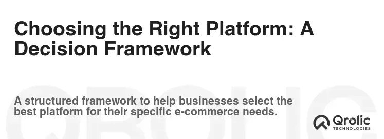 Choosing the Right Platform: A Decision Framework