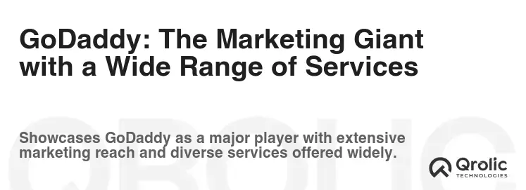 GoDaddy: The Marketing Giant with a Wide Range of Services