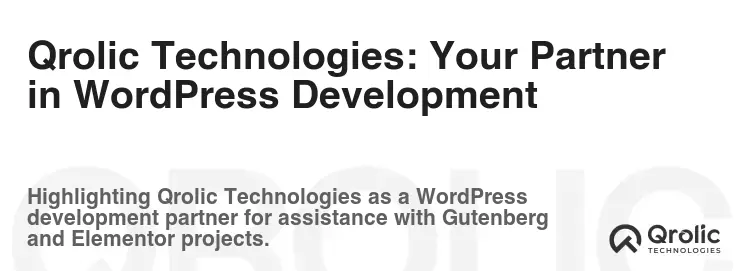 Qrolic Technologies: Your Partner in WordPress Development