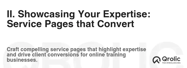 II. Showcasing Your Expertise: Service Pages that Convert