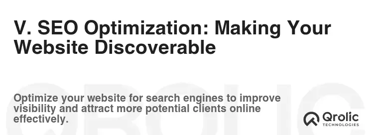 V. SEO Optimization: Making Your Website Discoverable