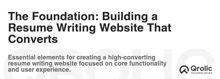 The Foundation: Building a Resume Writing Website That Converts The Foundation: Building a Resume Writing Website That Converts