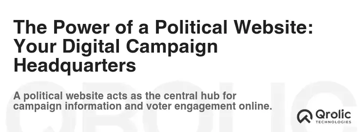 The Power of a Political Website: Your Digital Campaign Headquarters The Power of a Political Website: Your Digital Campaign Headquarters