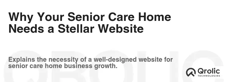 Why Your Senior Care Home Needs a Stellar Website