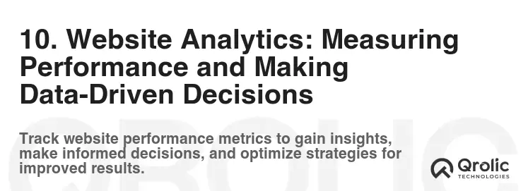 10. Website Analytics: Measuring Performance and Making Data-Driven Decisions