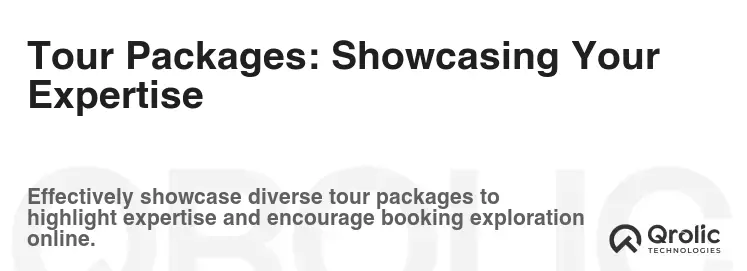 Tour Packages: Showcasing Your Expertise