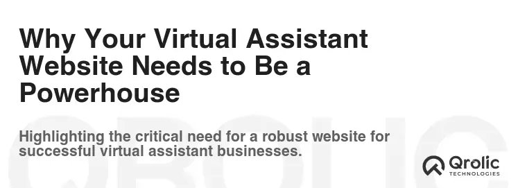 Why Your Virtual Assistant Website Needs to Be a Powerhouse