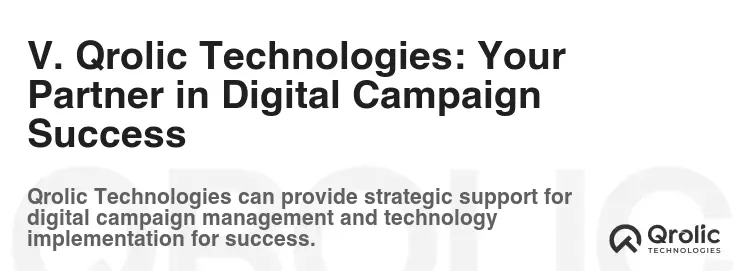 V. Qrolic Technologies: Your Partner in Digital Campaign Success V. Qrolic Technologies: Your Partner in Digital Campaign Success