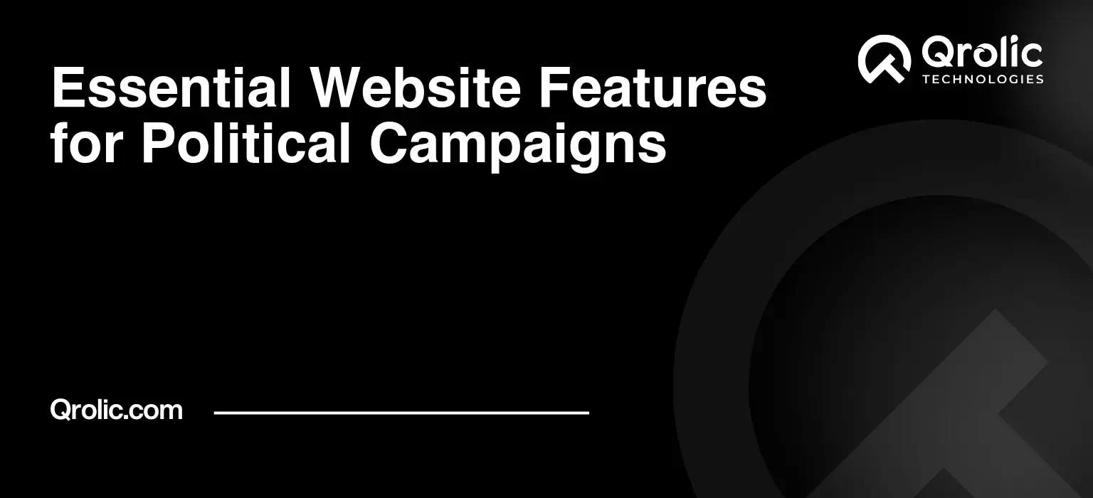 Essential Website Features for Political Campaigns Essential Website Features for Political Campaigns