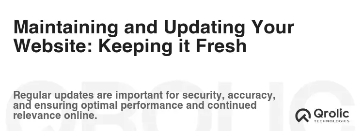 Maintaining and Updating Your Website: Keeping it Fresh